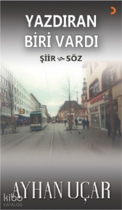 Yazdıran Biri Vardı - Ayhan Uçar