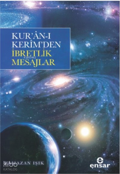 Kur’ân- Kerim’den İbretlik Mesajlar