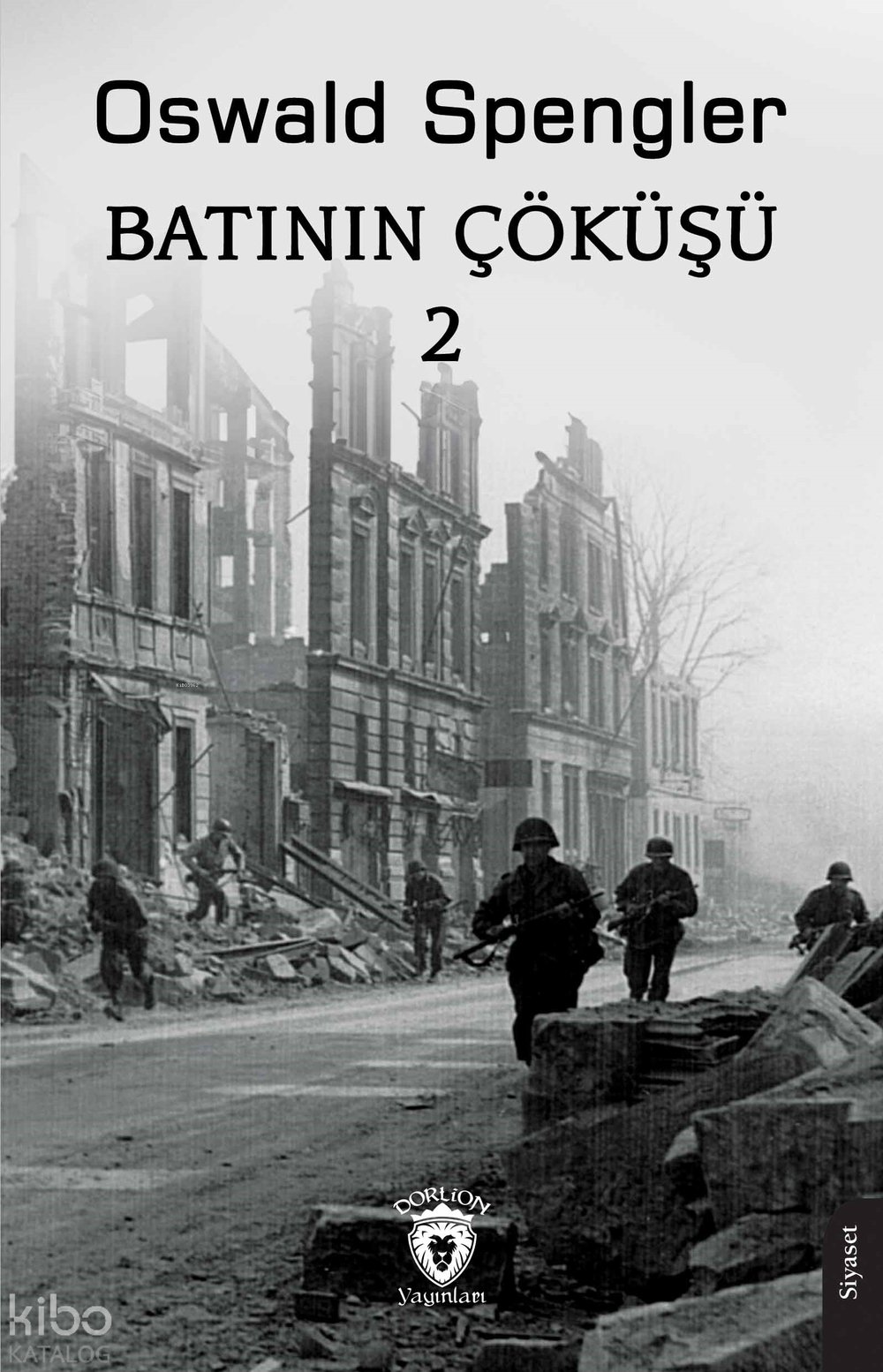 Batının Çöküşü 2 - Oswald Spengler