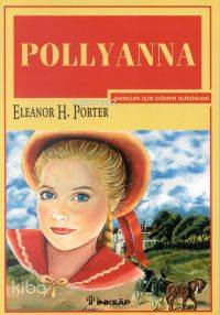 Pollyanna - Eleanor Hodgman Porter