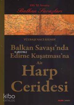 Balkan Savaşı'nda Edirne Kuşatması'na Ait Harp Ceridesi