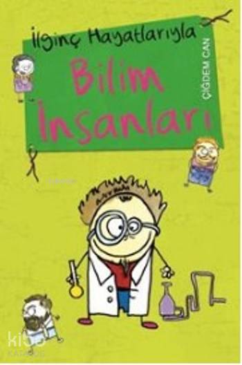 İLGİNÇ HAYATLARIYLA BİLİM İNSANLARI