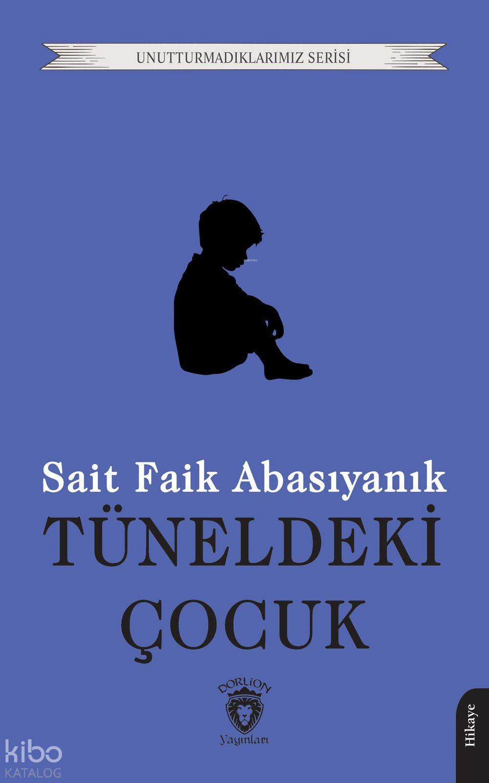 Tüneldeki Çocuk - Sait Faik Abasıyanık