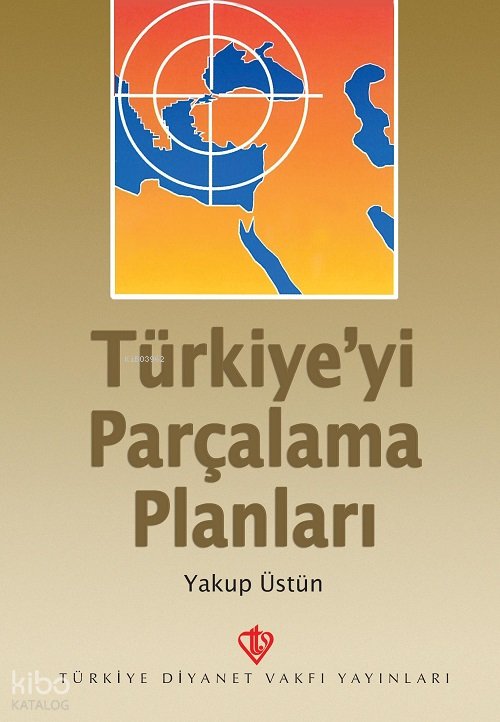 Türkiye'yi Parçalama Planları