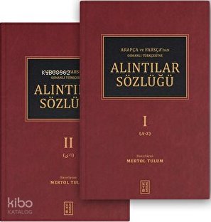 Arapça ve Farsça’dan Osmanlı Türkçesi’ne Alıntılar Sözlüğü (2 Cilt - Ciltli)