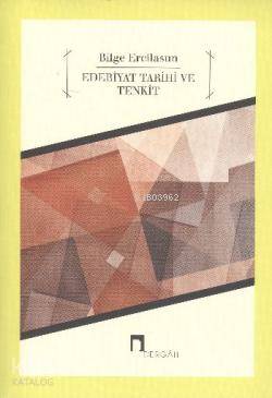 Edebiyat Tarihi ve Tenkit - Bilge Ercilasun