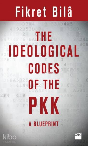 The Ideological Codes Of The PKK - Fikret Bilâ