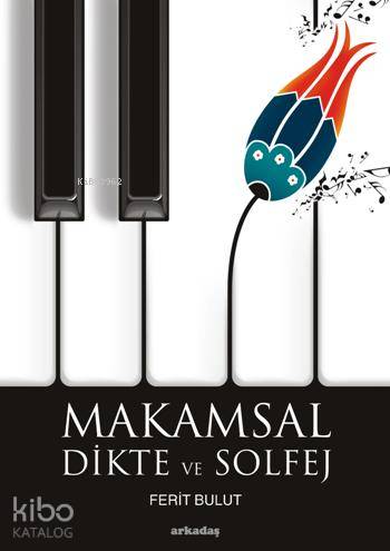 Makamsal Dikte ve Solfej - Ferit Bulut