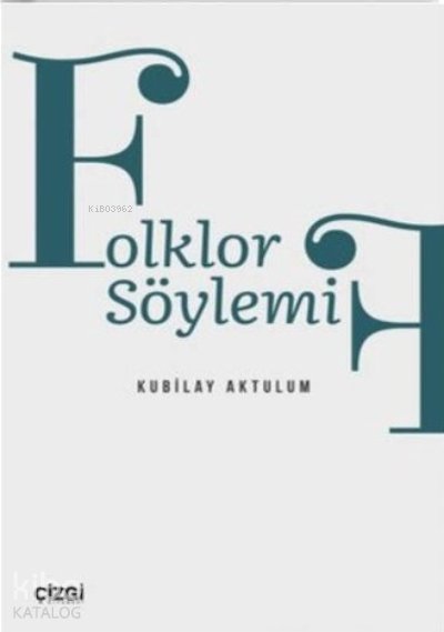 Folklor Söylemi - Kubilay Aktulum