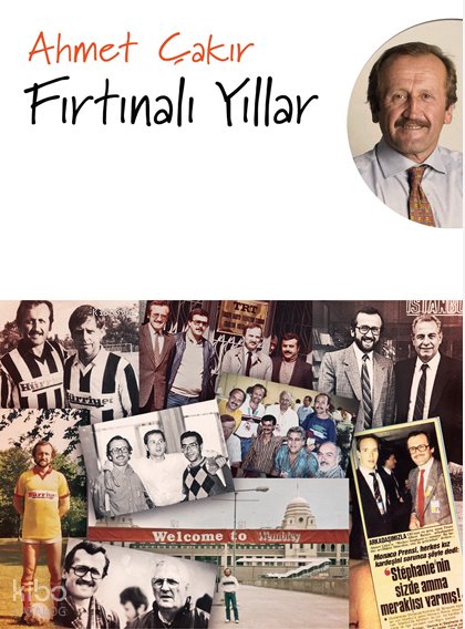 Fırtınalı Yıllar - Ahmet Çakır