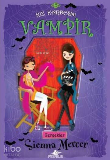 Kız Kardeşim Vampir 5 - Gerçekler - Sienna Mercer