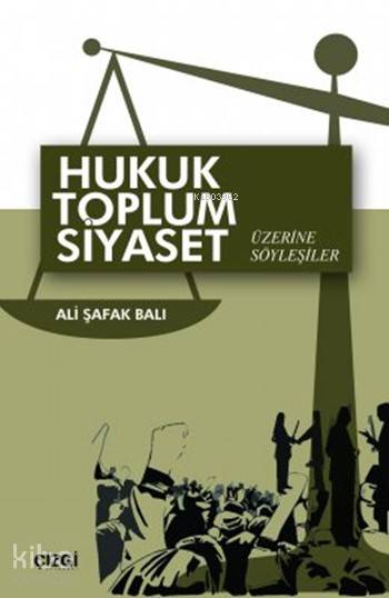 Hukuk Toplum Siyaset Üzerine Söyleşiler