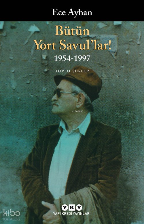 Bütün Yort Savul'lar! - Ece Ayhan