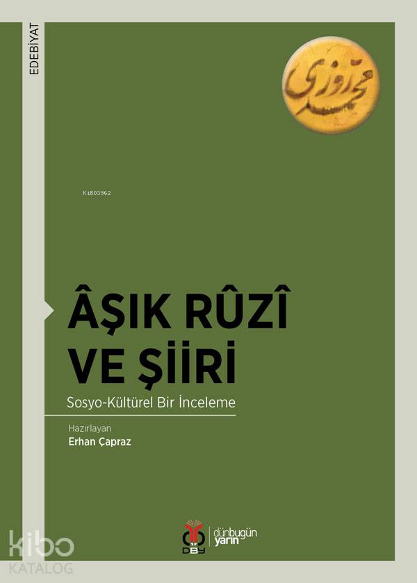 Âşık Rûzî ve Şiiri - Erhan Çapraz