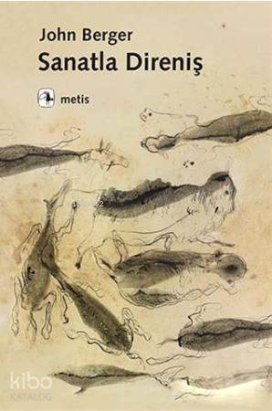 Sanatla Direniş - John Berger