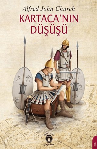 Kartaca’nın Düşüşü - Alfred John Church