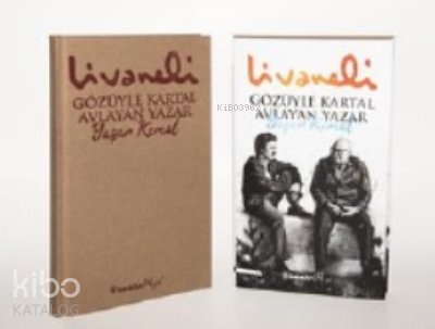 Gözüyle Kartal Avlayan Yazar Yaşar Kemal - Ciltli - Zülfü Livaneli