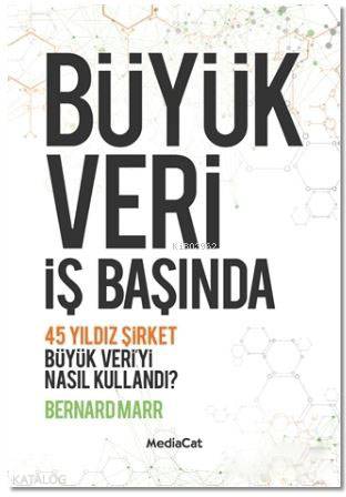 Büyük Veri İş Başında - Bernard Marr