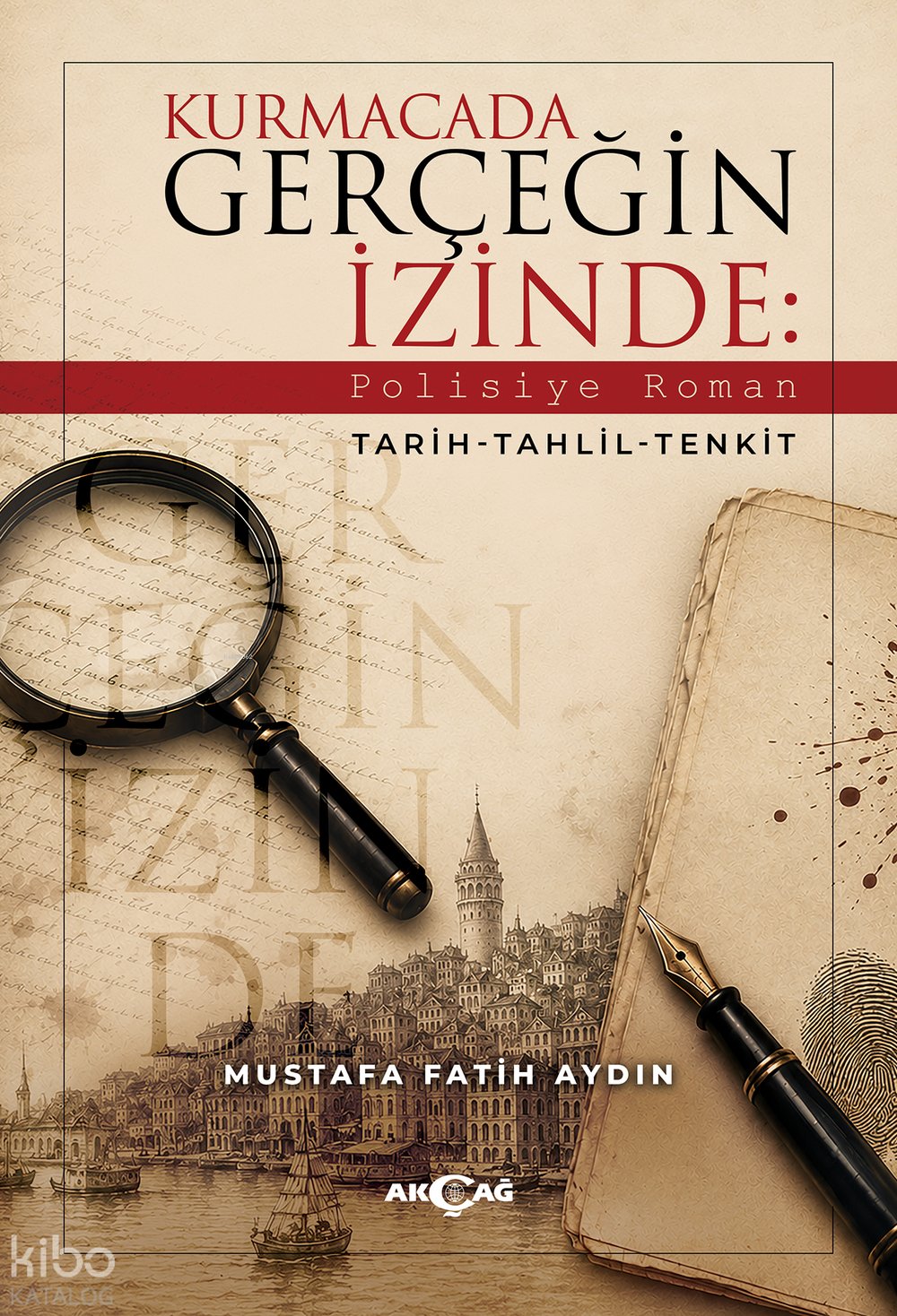 Kurmacada Gerçeğin İzinde: Polisiye Roman - Mustafa Fatih Aydın