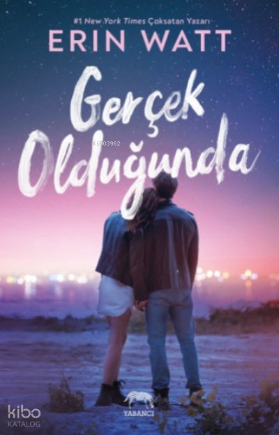 Gerçek Olduğunda - Erin Watt