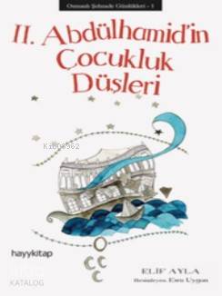 II. Abdülhamid'in Çocukluk Düşleri