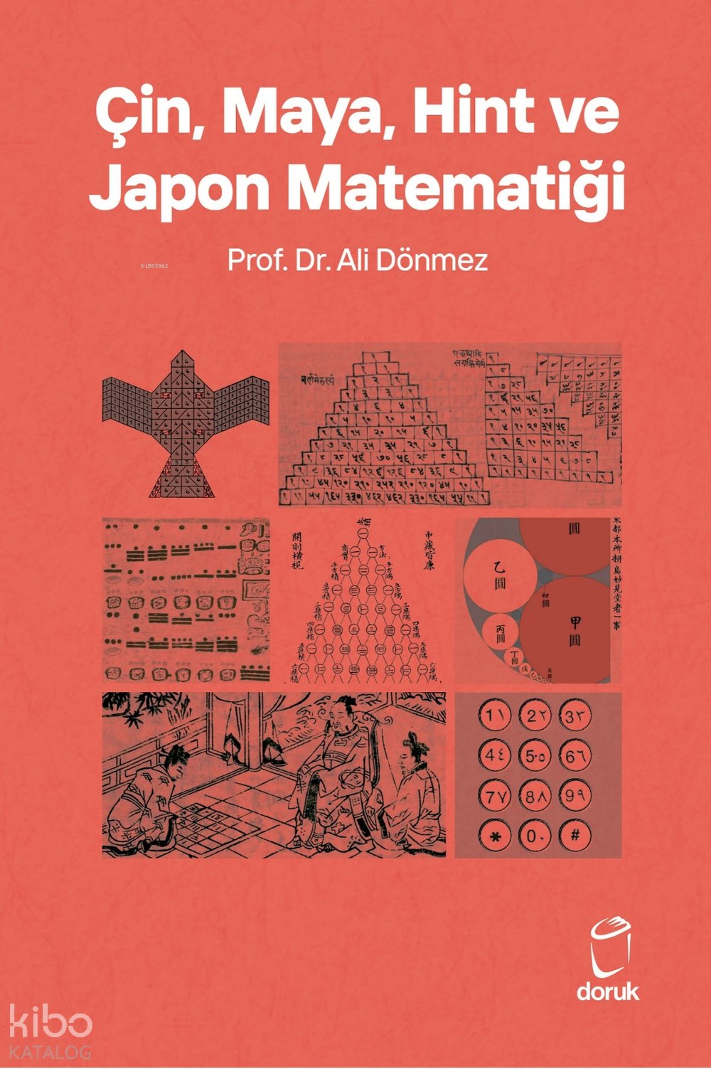 Çin, Maya, Hint ve Japon Matematiği - Ali Dönmez