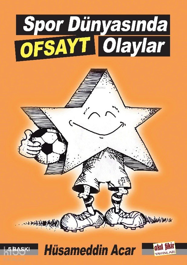 Spor Dünyasında Ofsayt Olaylar - Hüsameddin Acar