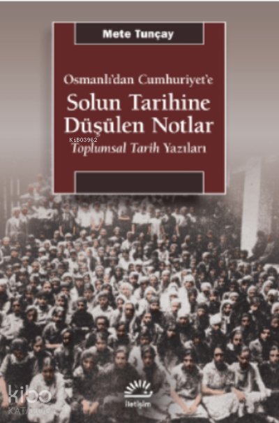 Solun Tarihine Düşülen Notlar - Mete Tunçay