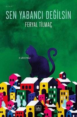 Sen Yabancı Değilsin - Feryal Tilmaç