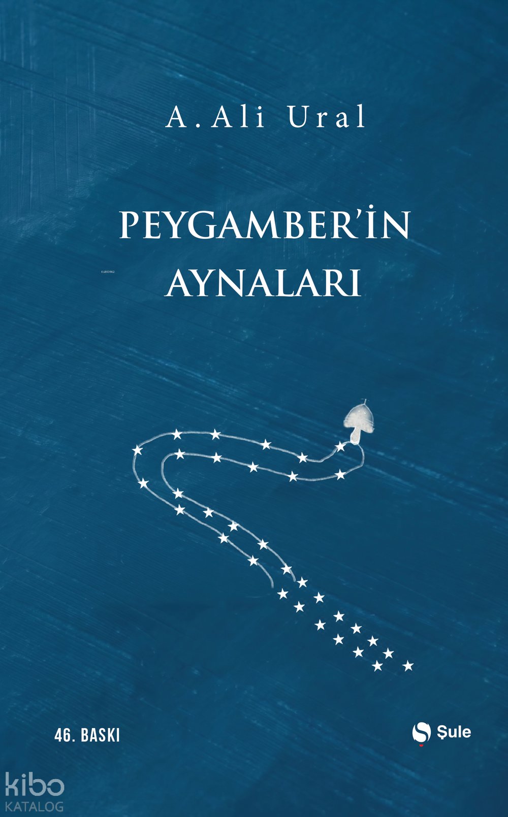 Peygamber'in Aynaları - A. Ali Ural