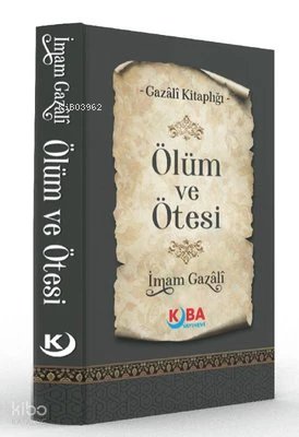 Ölüm ve Ötesi - İmam Gazali