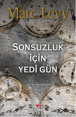 Sonsuzluk İçin Yedi Gün - Marc Levy