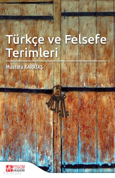 Türkçe ve Felsefe Terimleri - Mustafa Karataş