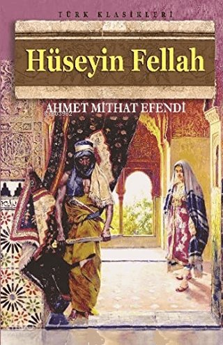 Hüseyin Fellah - Ahmet Mithat Efendi