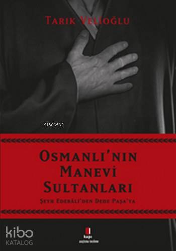 Osmanlı'nın Manevi Sultanları - Tarık Velioğlu