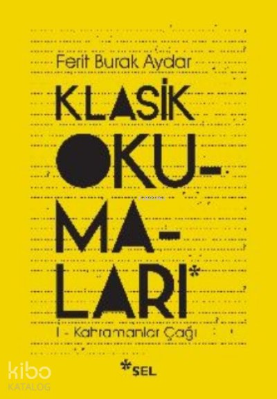 Klasik Okumaları-i - Kahramanlar Çağı