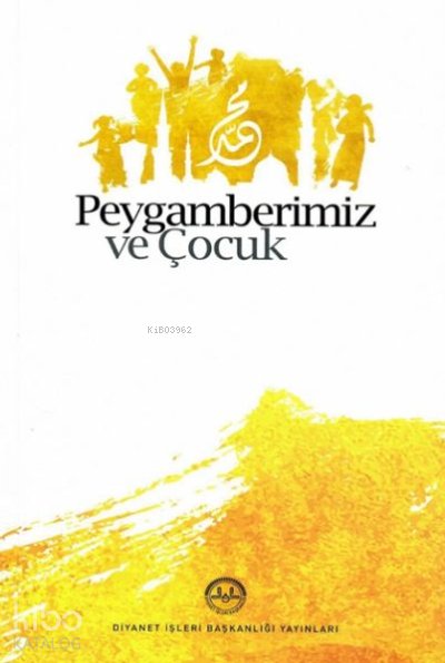 Peygamberimiz ve Çocuk