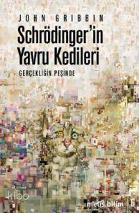 Schrödinger'in Yavru Kedileri - John Gribbin