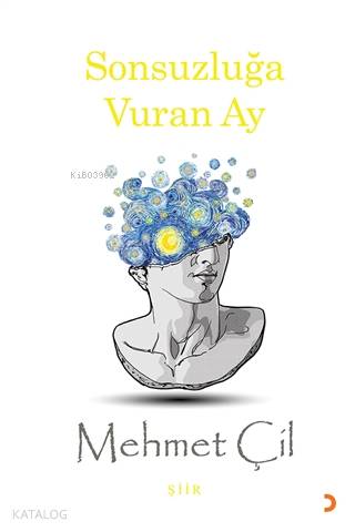 Sonsuzluğa Vuran Ay - Mehmet Çil