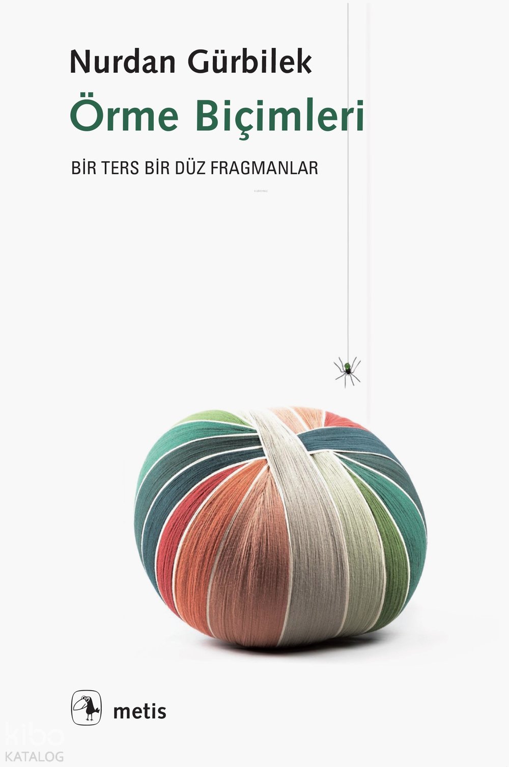 Örme Biçimleri - Nurdan Gürbilek