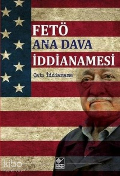 FETÖ Ana Dava İddianamesi Çatı İddianame - Muhammed Gömük