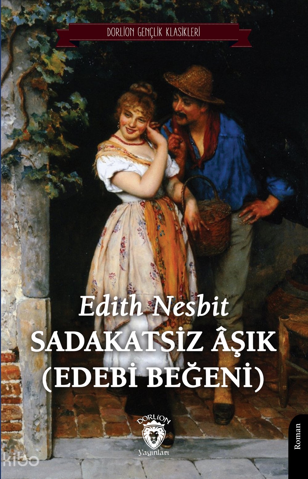 Sadakatsiz Âşık (Edebi Beğeni) - Edith Nesbit