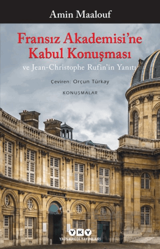 FRANSIZ AKADEMİSİNE KABUL KONUŞMASI
