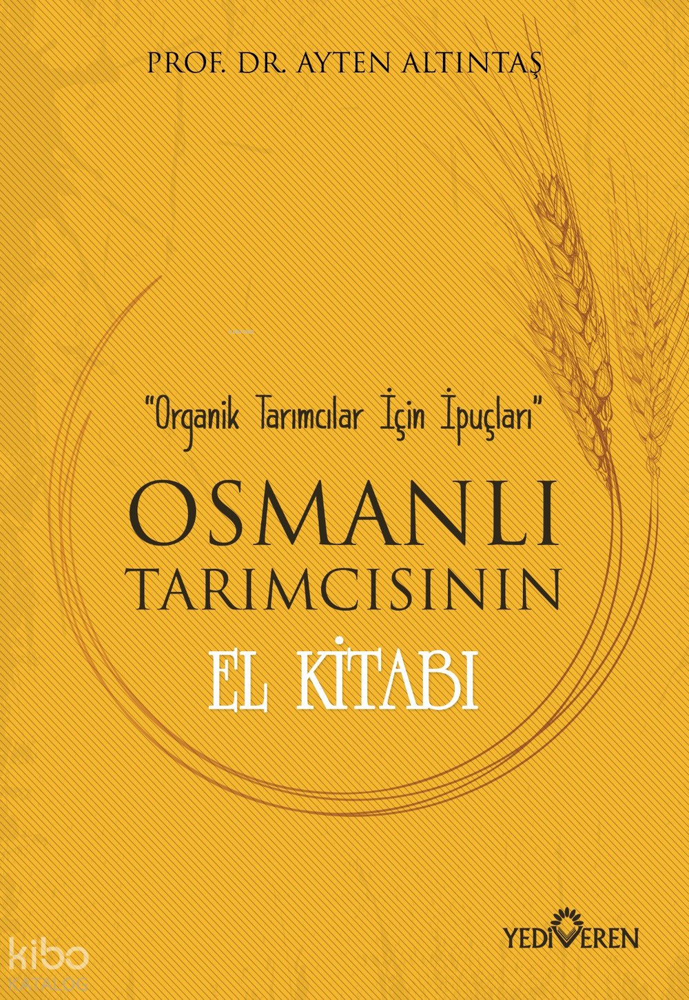Osmanlı Tarımcısının El Kitabı