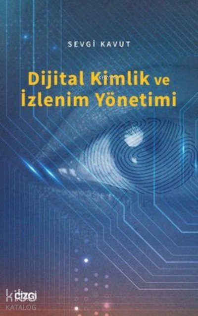 Dijital Kimlik ve İzlenim Yönetimi - Sevgi Kavut