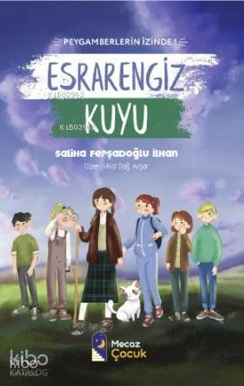 Esrarengiz Kuyu - Peygamberlerin İzinde 1 - Saliha Ferşadoğlu İlhan