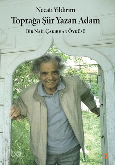 Toprağa Şiir Yazan Adam - Necati Yıldırım