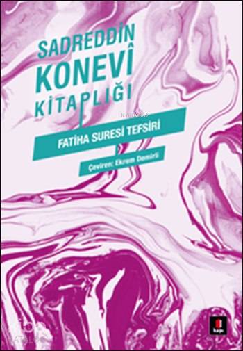 Fatiha Suresi Tefsiri - Sadreddin Konevî