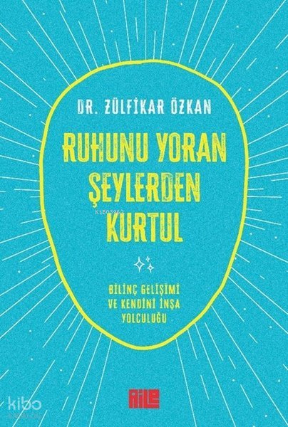 Ruhunu Yoran Şeylerden Kurtul