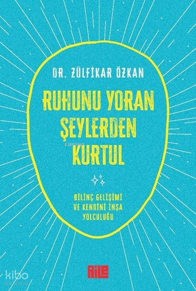 Ruhunu Yoran Şeylerden Kurtul